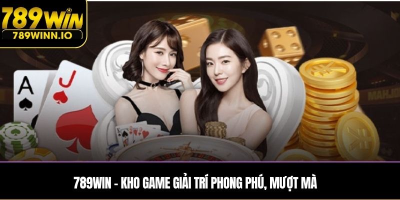 Kho game giải trí đỉnh cao phong phú mượt mà